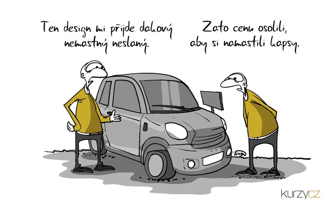 Ten design mi přijde takový neslaný nemastný. Zato cenu osolili, aby si namastili kapsy.