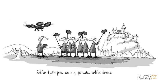 Kreslený vtip: Selfie tyče jsou na nic, já mám selfie drona. Autor: Marek Simon