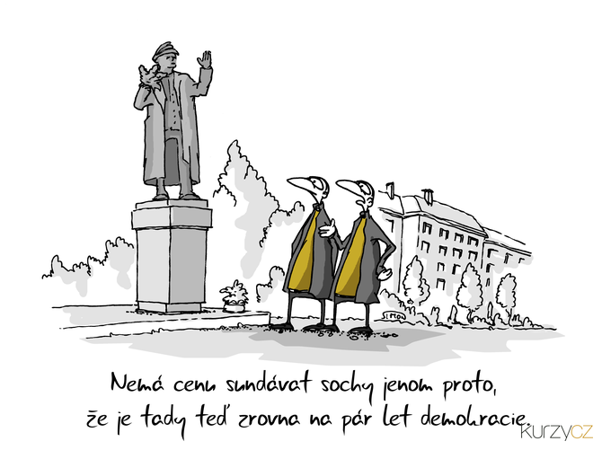 Kreslený vtip: Nemá cenu sundávat sochy jenom proto, že je tady teď zrovna na pár let demokracie. Autor: Marek Simon
