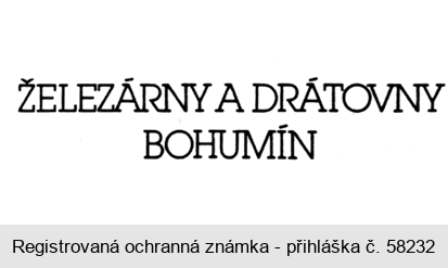 ŽELEZÁRNY A DRÁTOVNY BOHUMÍN