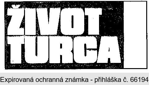 ŽIVOT TURCA