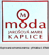 M MÓDA JAROŠOVÁ MARIE KAPLICE