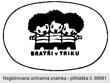 BRATŘI V TRIKU