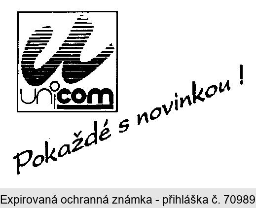 unicom Pokaždé s novinkou!