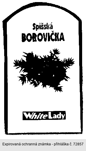 Spišská BOROVIČKA White Lady