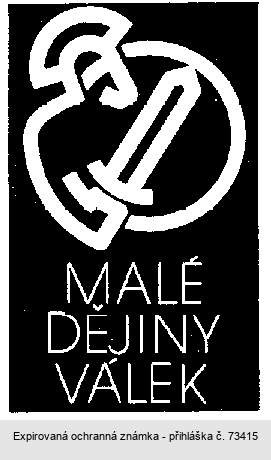 MALÉ DĚJINY VÁLEK
