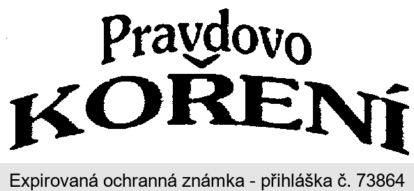 PRAVDOVO KOŘENÍ