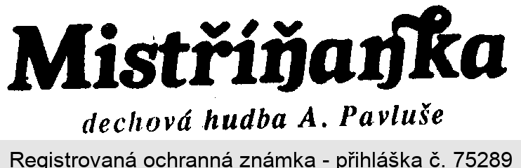 Mistříňanka dechová hudba A. Pavluše