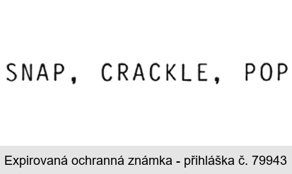 SNAP, CRACKLE, POP
