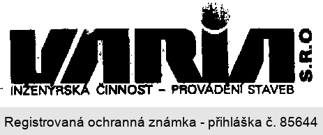 VARIA S.R.O. INŽENÝRSKÁ ČINNOST - PROVÁDĚNÍ STAVEB