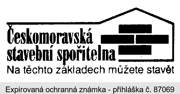 Českomoravská stavební spořitelna Na těchto základech můžete stavět