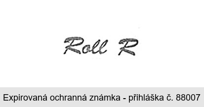 Roll R