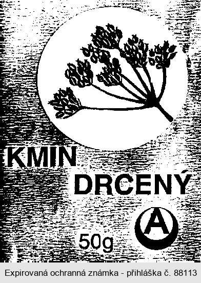 KMÍN DRCENÝ A