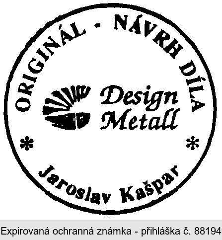 DESIGN METALL ORIGINÁL NÁVRH DÍLA