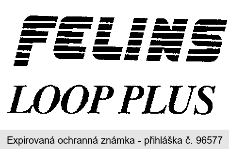 FELINS LOOP PLUS