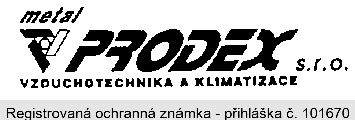 metal PRODEX s.r.o. VZDUCHOTECHNIKA A KLIMATIZACE