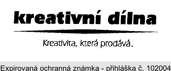 kreativní dílna Kreativita, která prodává.