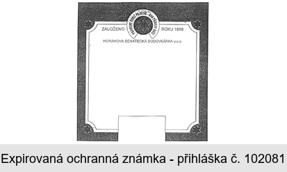 HORÁKOVA BENATECKÁ SODOVKÁRNA v.o.s. ZALOŽENO ROKU 1898 PRAMENY ÚDOLÍ POJIZEŘÍ - DAR PŘÍRODY BOŽÍ