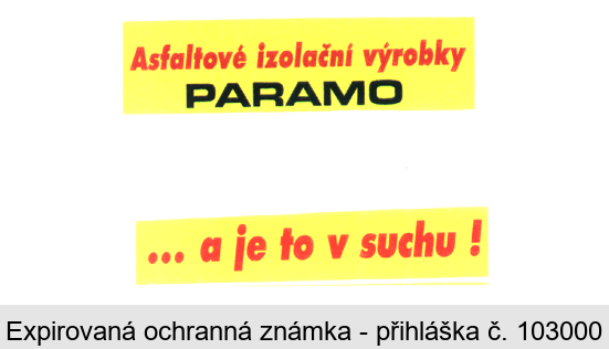 Asfaltové izolační výrobky PARAMO ... a je to v suchu!