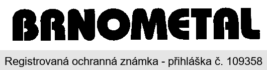 BRNOMETAL