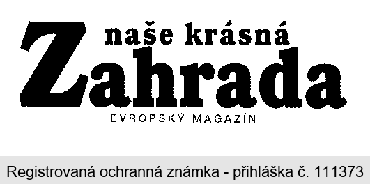 naše krásná Zahrada EVROPSKÝ MAGAZÍN