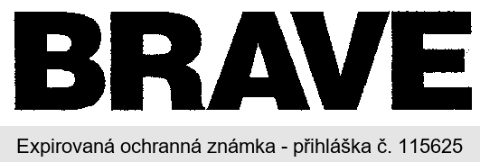 BRAVE