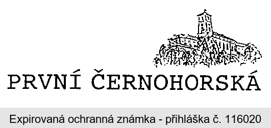 PRVNÍ ČERNOHORSKÁ