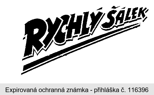 RYCHLÝ ŠÁLEK