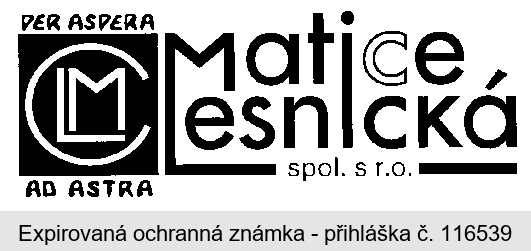 ML Matice Lesnická spol. s r.o. PER ASPERA AD ASTRA