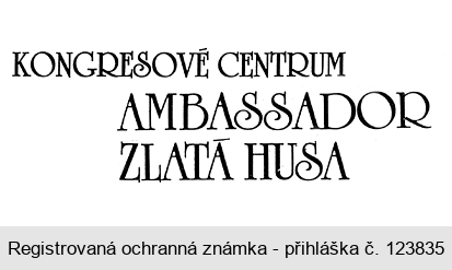 KONGRESOVÉ CENTRUM AMBASSADOR ZLATÁ HUSA