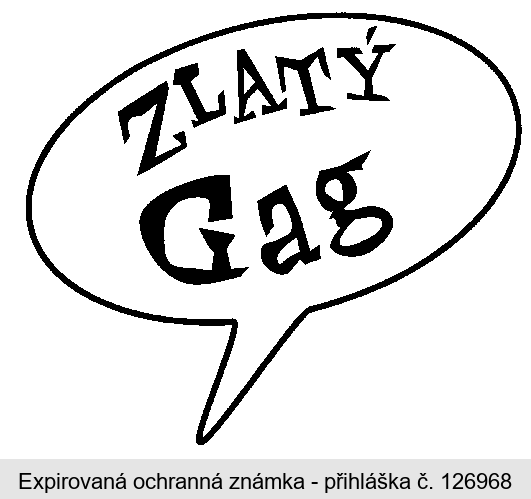 ZLATÝ Gag