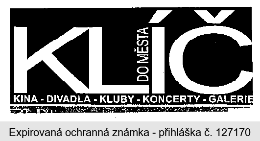 KLÍČ DO MĚSTA KINA DIVADLA KLUBY KONCERTY GALERIE