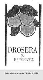 DROSERA & HRUŠKOVICE