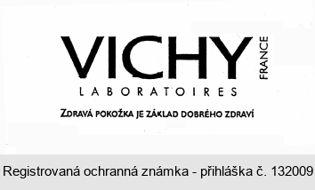 VICHY LABORATOIRES FRANCE ZDRAVÁ POKOŽKA JE ZÁKLAD DOBRÉHO ZDRAVÍ