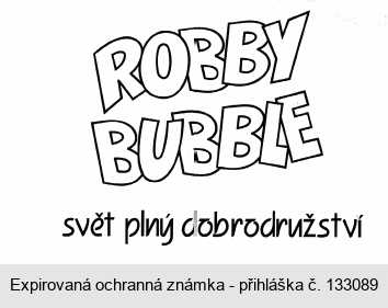 ROBBY BUBBLE svět plný dobrodružství