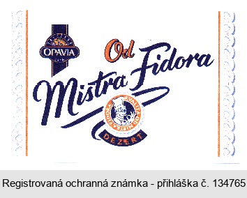 ZALOŽENO OPAVIA 1840 Od Mistra Fidora KVALITA OD MISTRA FIDORA DEZERT