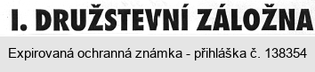 I. DRUŽSTEVNÍ ZÁLOŽNA
