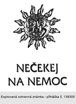 NEČEKEJ NA NEMOC