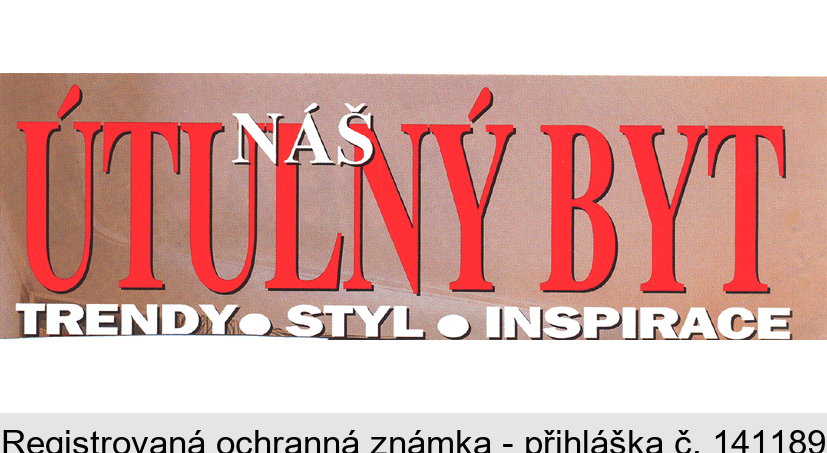 NÁŠ ÚTULNÝ BYT TRENDY.STYL.INSPIRACE