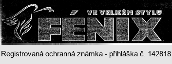 VE VELKÉM STYLU FÉNIX