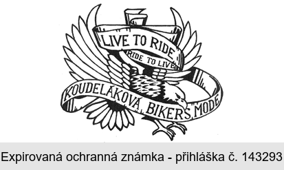 LIVE TO RIDE RIDE TO LIVE KOUDELÁKOVÁ BIKERS MODE