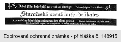 Dobré jídlo, dobré pití, to je základ živobytí Dobrou chuť přeje Václav Hruška Staročeské uzené kuře - delikates