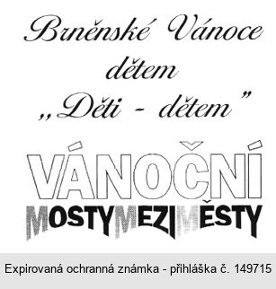 Brněnské Vánoce dětem "Děti - dětem" VÁNOČNÍ MOSTY MEZI MESTY