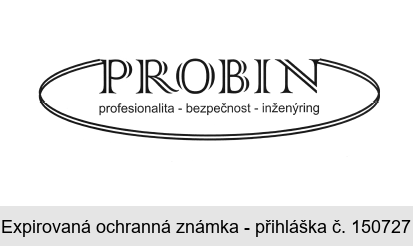 PROBIN profesionalita - bezpečnost - inženýring