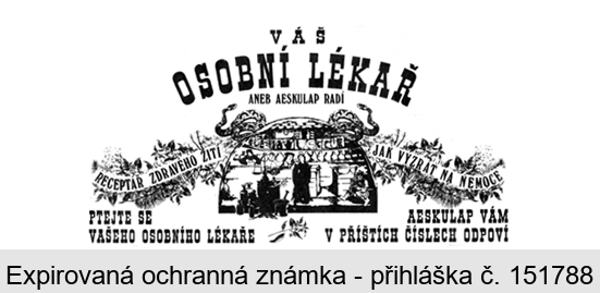 VÁŠ OSOBNÍ LÉKAŘ ANEB AESKULAP RADÍ RECEPTÁŘ ZDRAVÉHO ŽITÍ JAK VYZRÁT NA NEMOCE PTEJTE SE VAŠEHO OSOBNÍHO LÉKAŘE AESKULAP VÁM V PŘÍŠTÍCH ČÍSLECH ODPOVÍ
