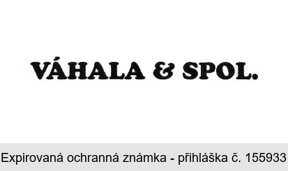VÁHALA & SPOL.