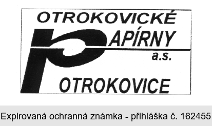 OTROKOVICKÉ PAPÍRNY a. s.  OTROKOVICE