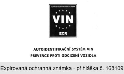 VEHICLE IDENTIFICATION NUMBER VIN ECR AUTOIDENTIFIKAČNÍ SYSTÉM VIN PREVENCE PROTI ODCIZENÍ VOZIDLA