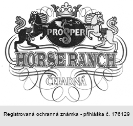 PROSPER HORSE RANCH ČELADNÁ