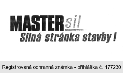 MASTERsil  Silná stránka stavby !